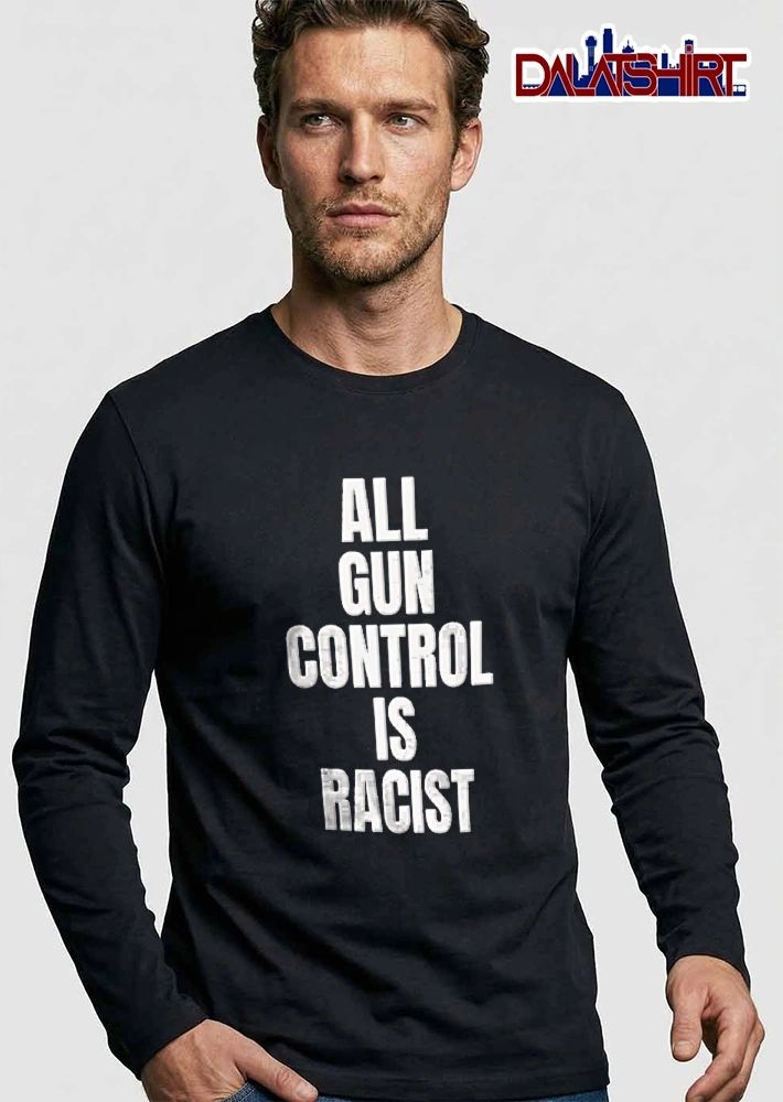 All Gun Control Is Racist White Bold Block Text Lettering Typography shirt