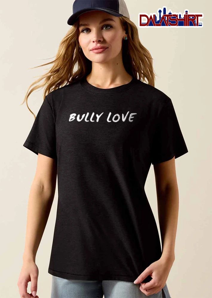 Bully Love White Hand Written Brush Script Lettering Typography shirt