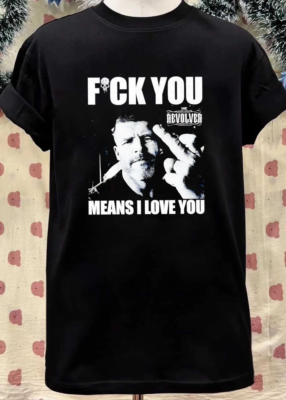Wr Revolver Man Giving Middle Finger Fck You Means I Love You shirt