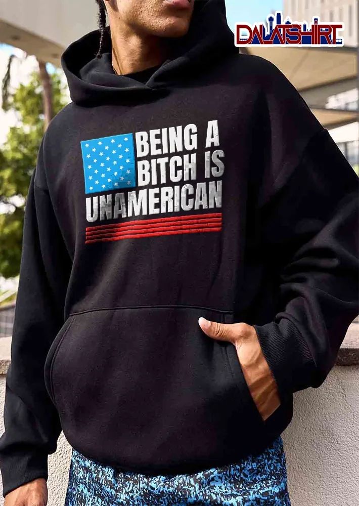 Being A Bitch Is Unamerican USA Flag Stars Red Horizontal Stripes shirt