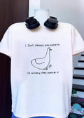 Funny Goose I Do Not Struggle With Anxiety I Am Actually Very Good At It Shirt