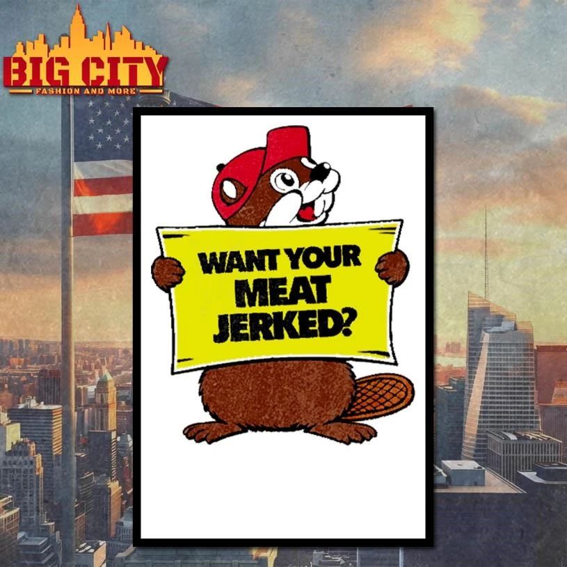 Buc-ee Beaver Want Your Meat Jerked Vintage Graphic T shirt
