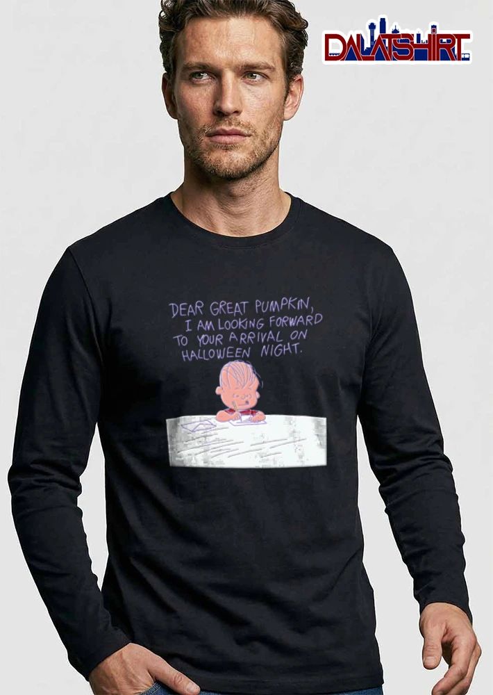 Peanuts Dear Great Pumpkin I Am Looking Forward To Your Arrival On Halloween Night Cartoon Linus Letter shirt