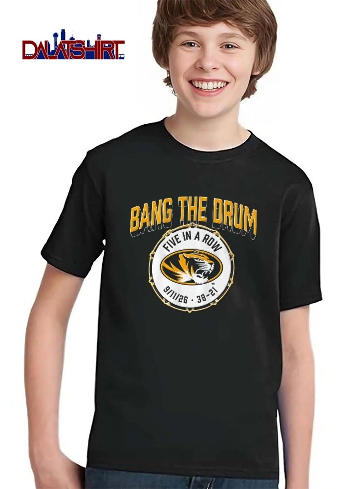 Missouri Tigers NCAA Bang The Drum Five In A Row 9 11 26 38 21 Tiger Head Logo Percussion Rim shirt