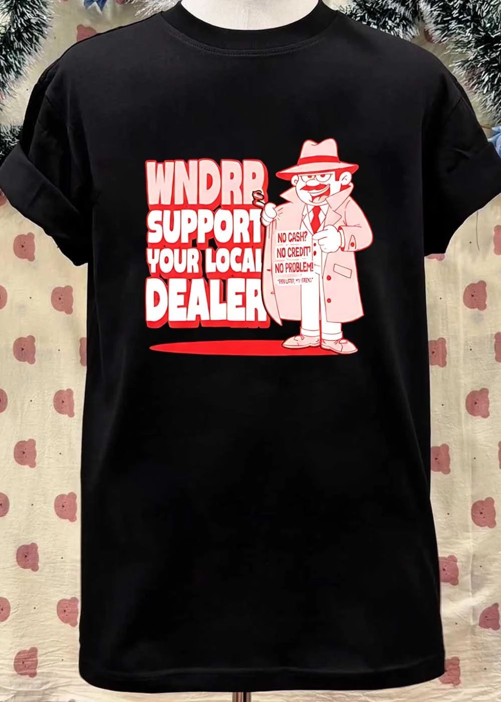 WNDRP Support Your Local Dealer No Cash Credit Problem Shirt