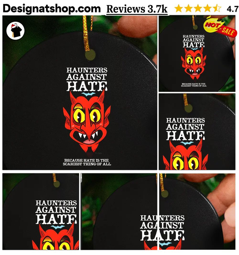 Devil monster mask Haunters Against Hate because hate is the scariest shirt