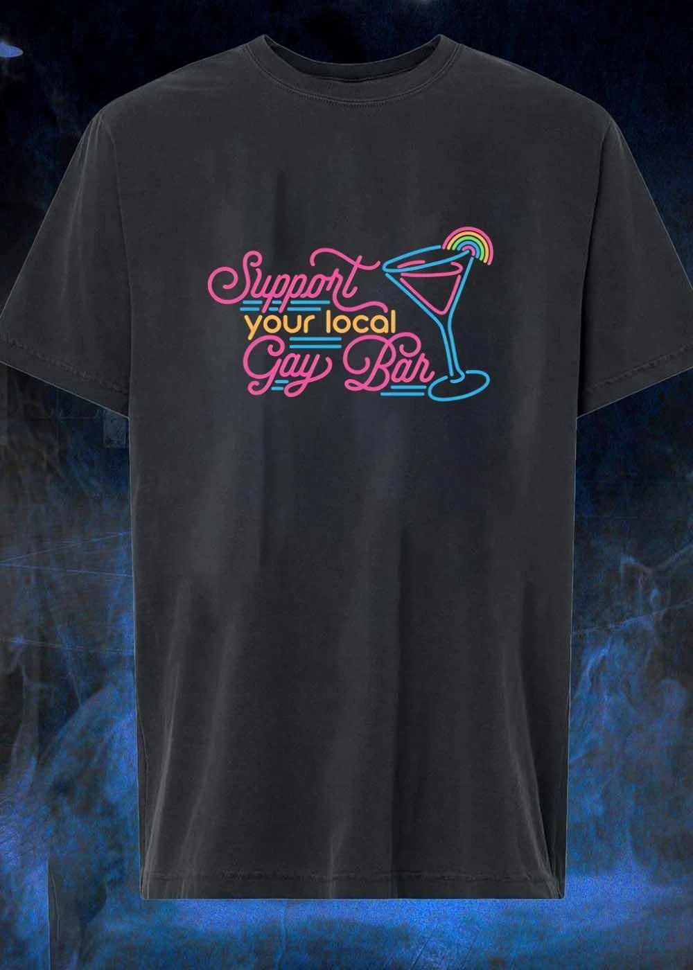 Support Your Local Gay Bar shirt