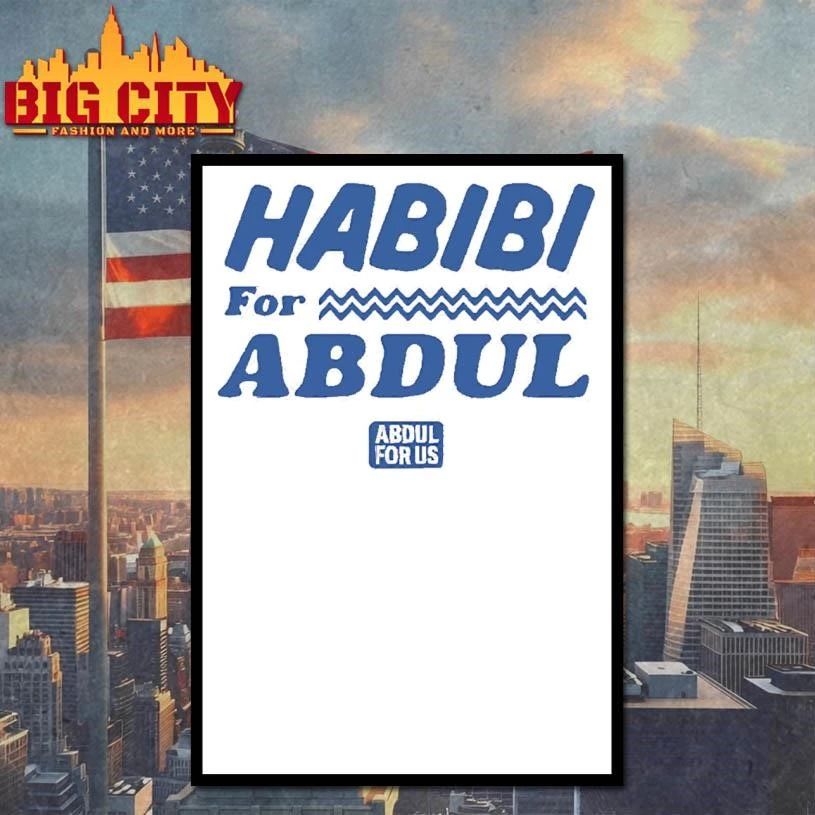 Habibi For Abdul Abdul For Us Shirt