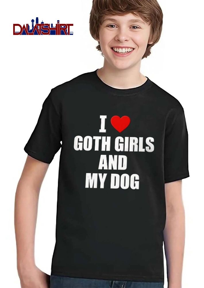 I Love Goth Girls And My Dog Red Heart Symbol Simple Typography shirt
