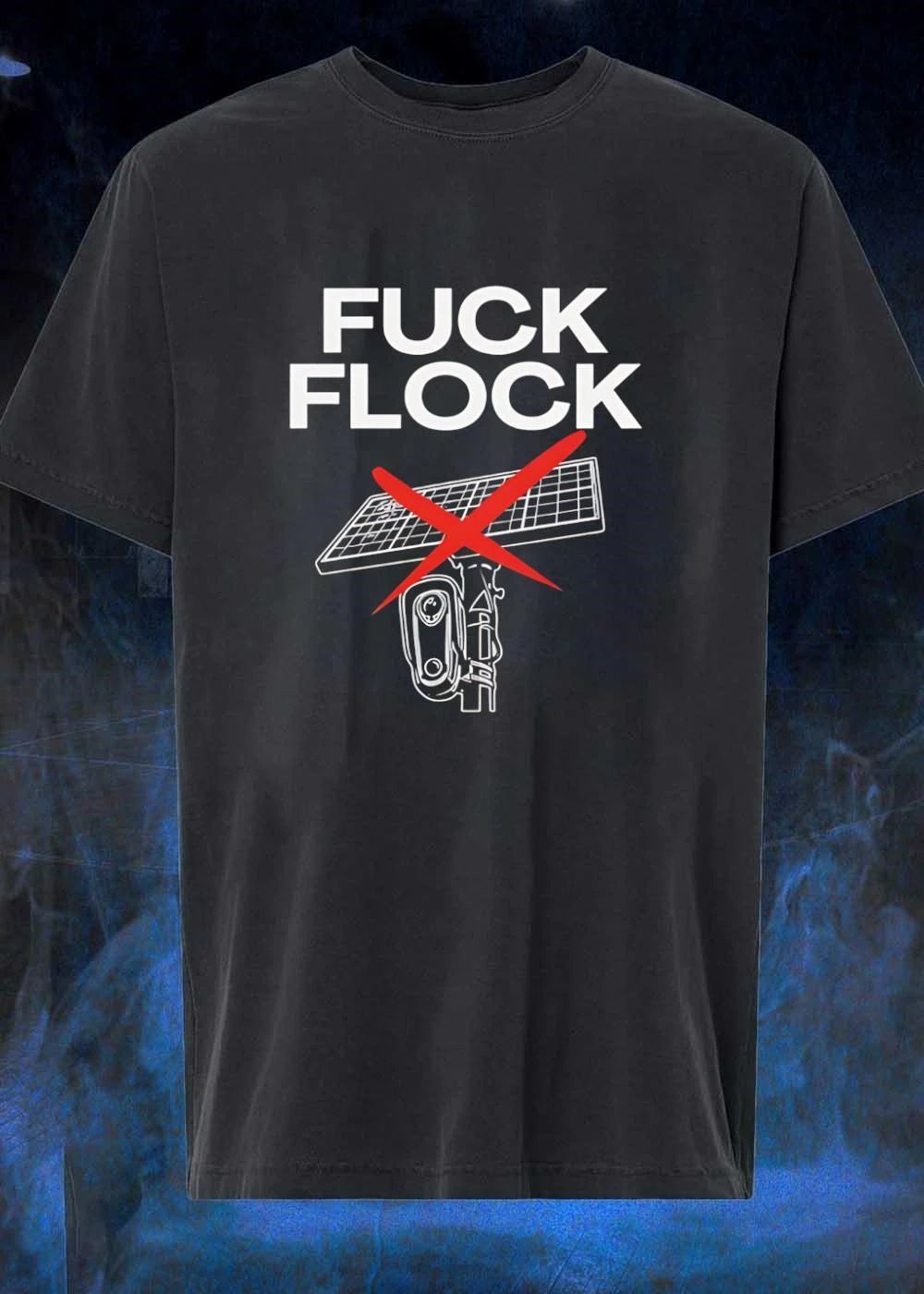 Fuck Flock Camera Solar Panel Fuck T-Shirt