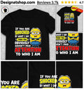 Minion If You Are Shocked By What I Say Then You Haven’t Shirt