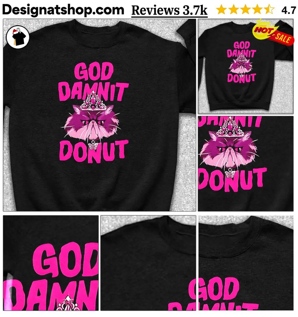 God Damnit Donut cat shirt