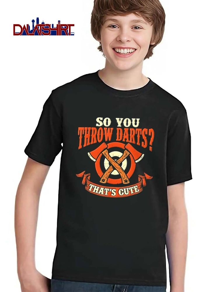 So you throw darts that’s cute crossed axes target shirt