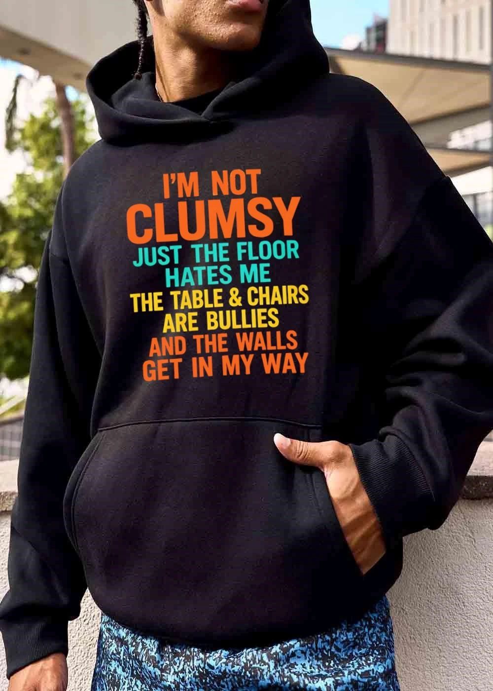 Im Not Clumsy Just The Floor Hates Me Table And Chairs Are Bullies Walls Get In My Way Retro Typography Text shirt