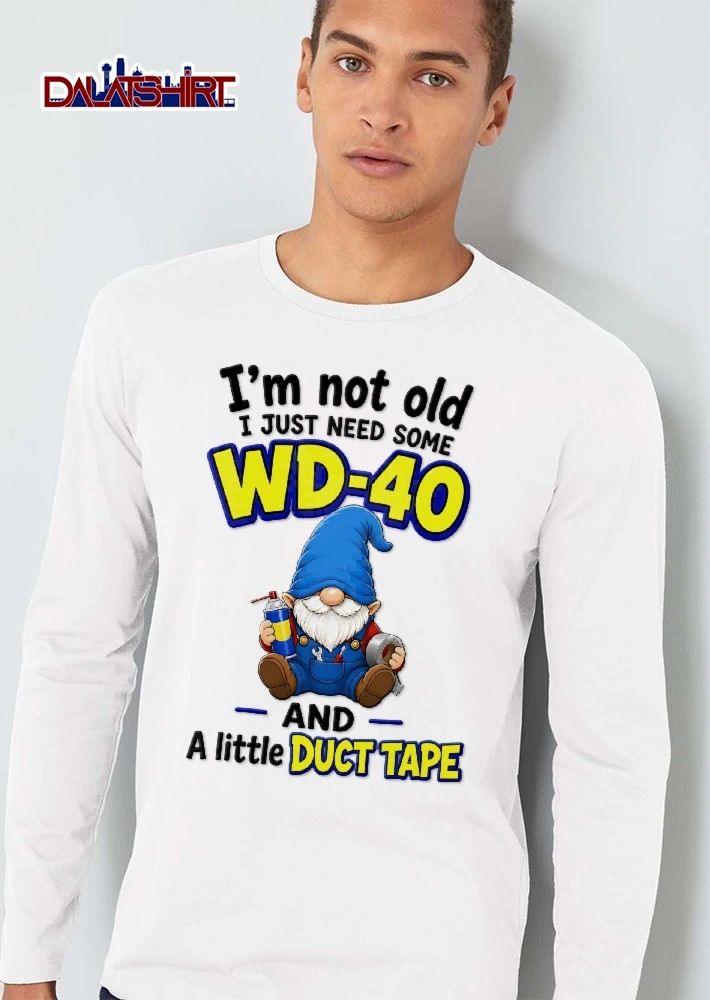 Im Not Old I Just Need Some Wd 40 And A Little Duct Tape Cartoon Gnome Sitting With Spray Can Tools shirt