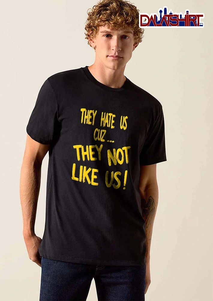 They Hate US Cuz Not Like Yellow Brush Lettering shirt