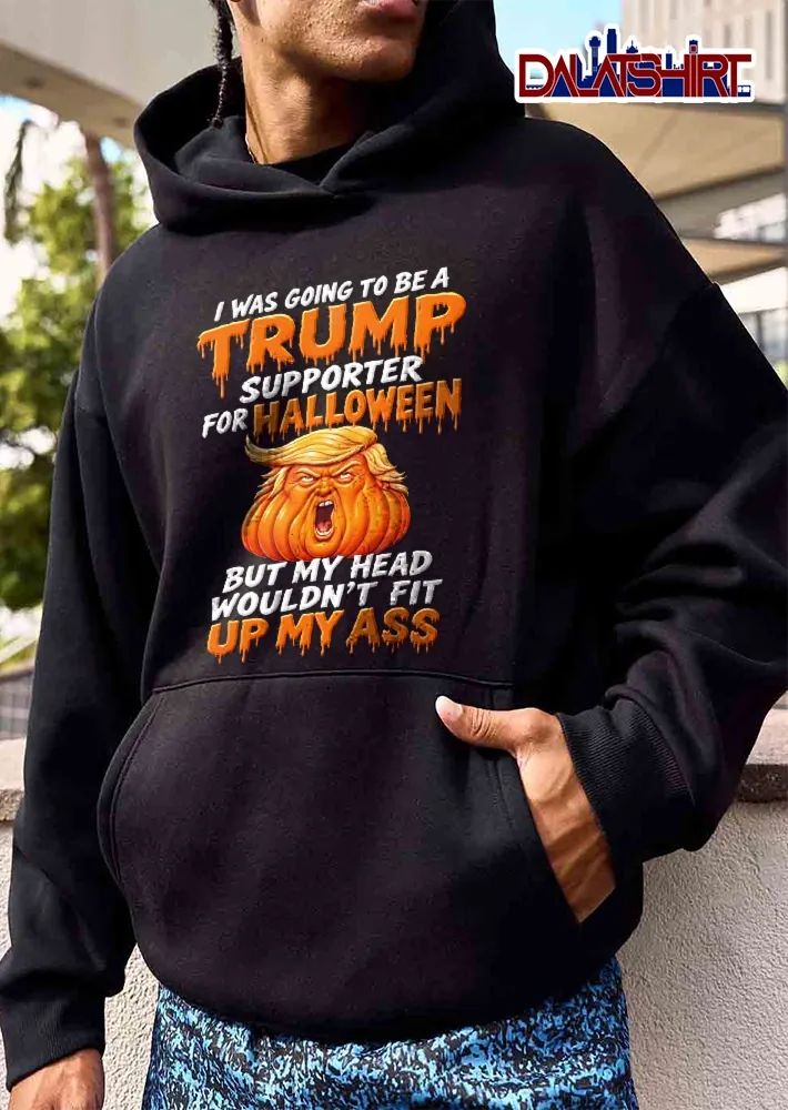 I Was Going To Be A Trump Supporter For Halloween But My Head Wouldnt Fit Up Ass Angry Pumpkin Caricature shirt