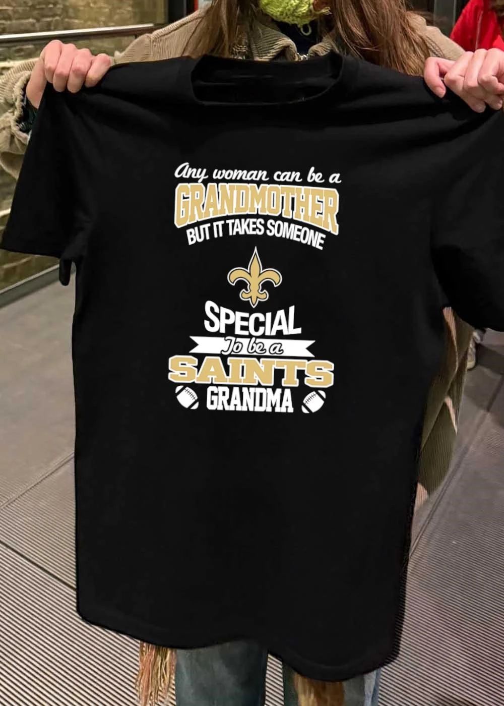 Any Woman Can Be a Grandmother but It Takes Someone Special to Be a Saints Grandma shirt