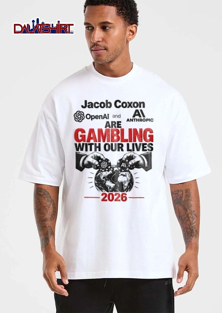 Openai Anthropic Are Gambling With Our Lives Jacob Coxon 2026 Hands Placing Chips On Globe shirt