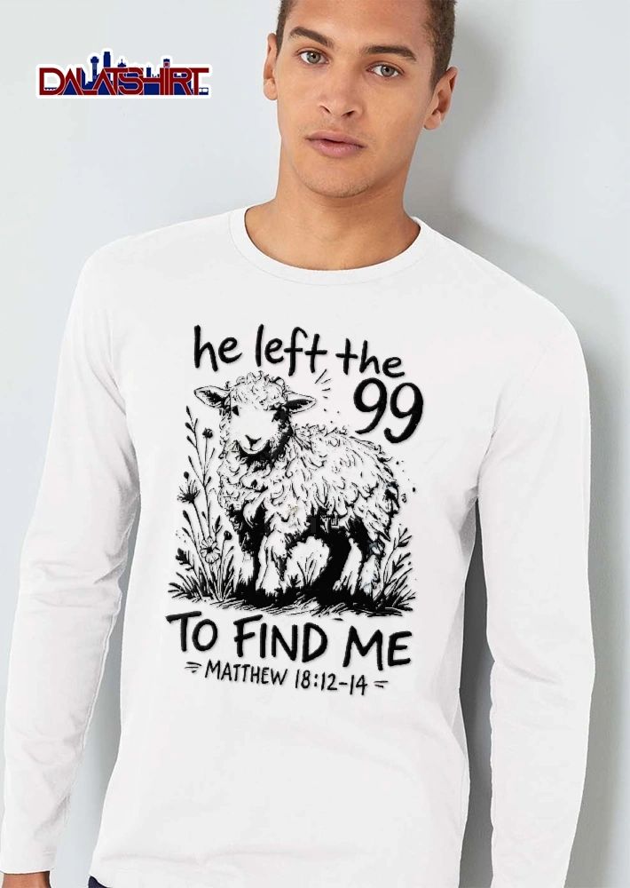 He Left The 99 To Find Me Matthew 18 12 14 Line Art Fluffy Lamb Flowers shirt