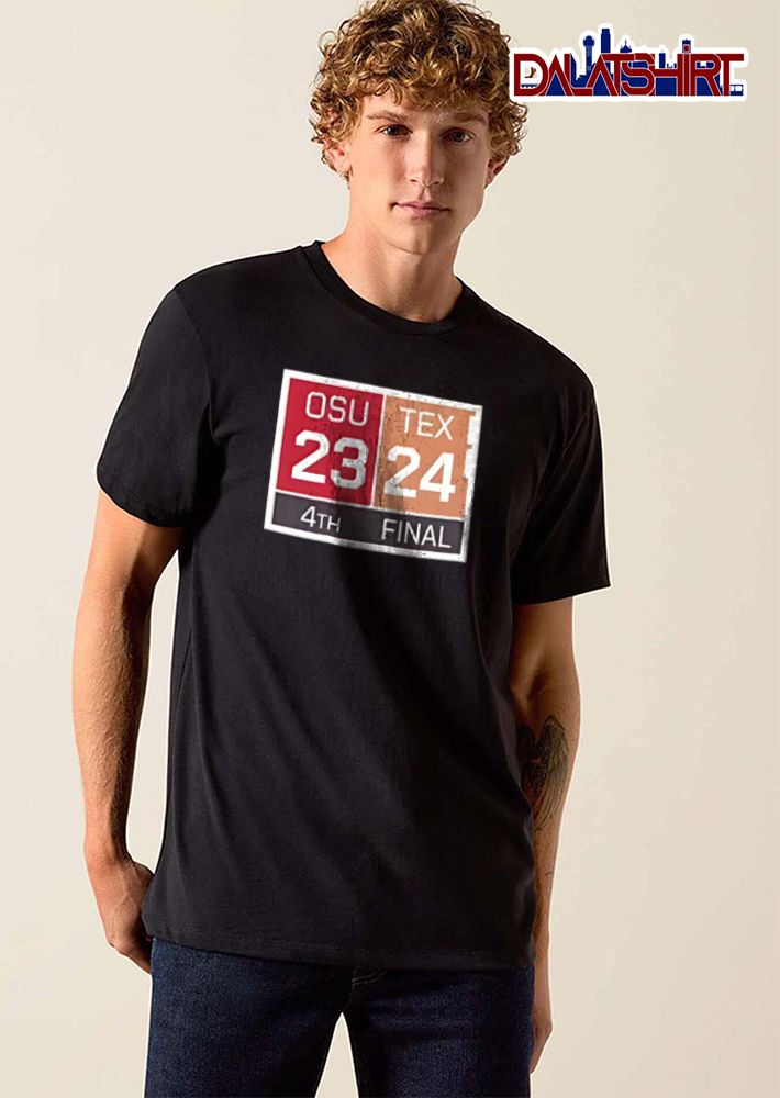 Osu 23 Tex 24 4th Final Red Burnt Orange Scoreboard Box Frame shirt