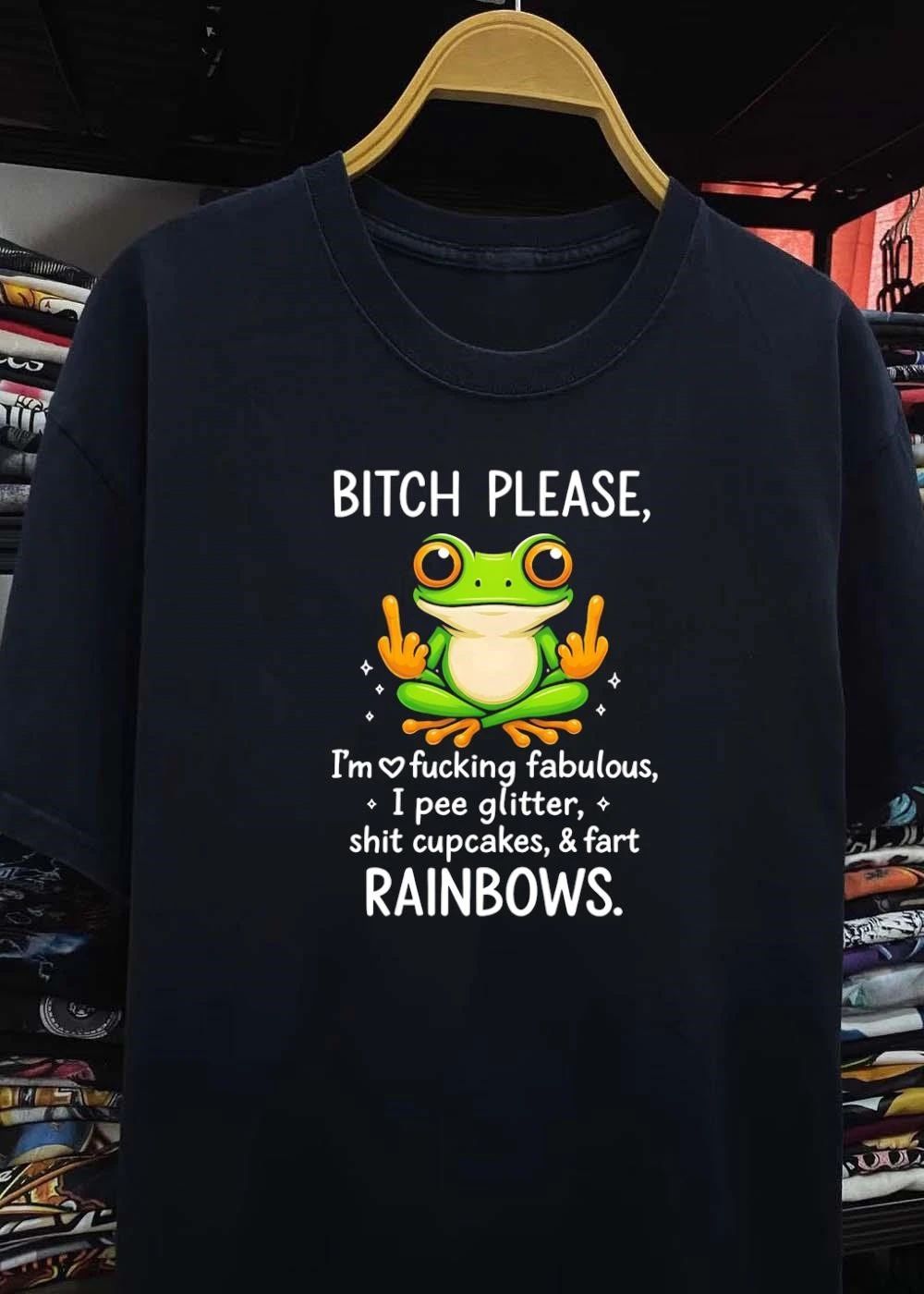 Fabulous Frog Flipping Middle Fingers Bitch Please I Am Fucking Fabulous I Pee Glitter Shit Cupcakes Fart Rainbows Shirt