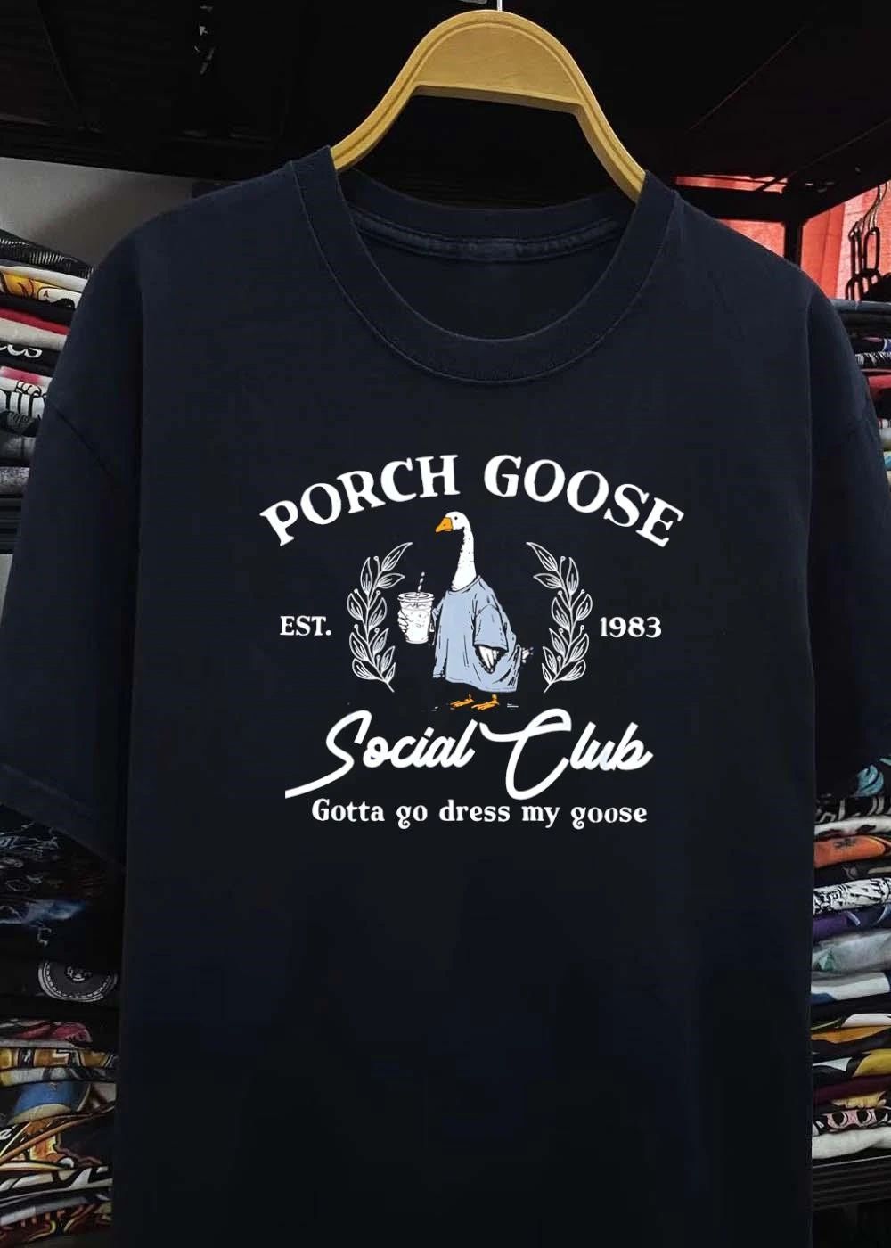 Est 1983 Porch Goose Social Club Gotta Go Dress My Goose T-Shirt