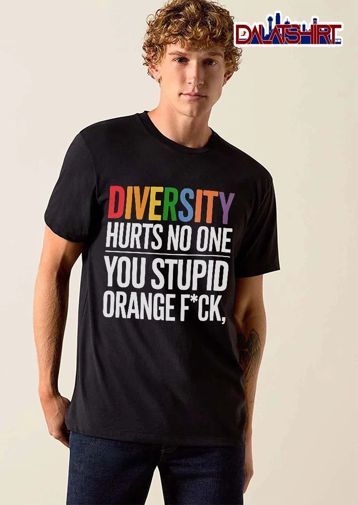 Diversity Hurts No One You Stupid Orange Fuck Rainbow Block shirt