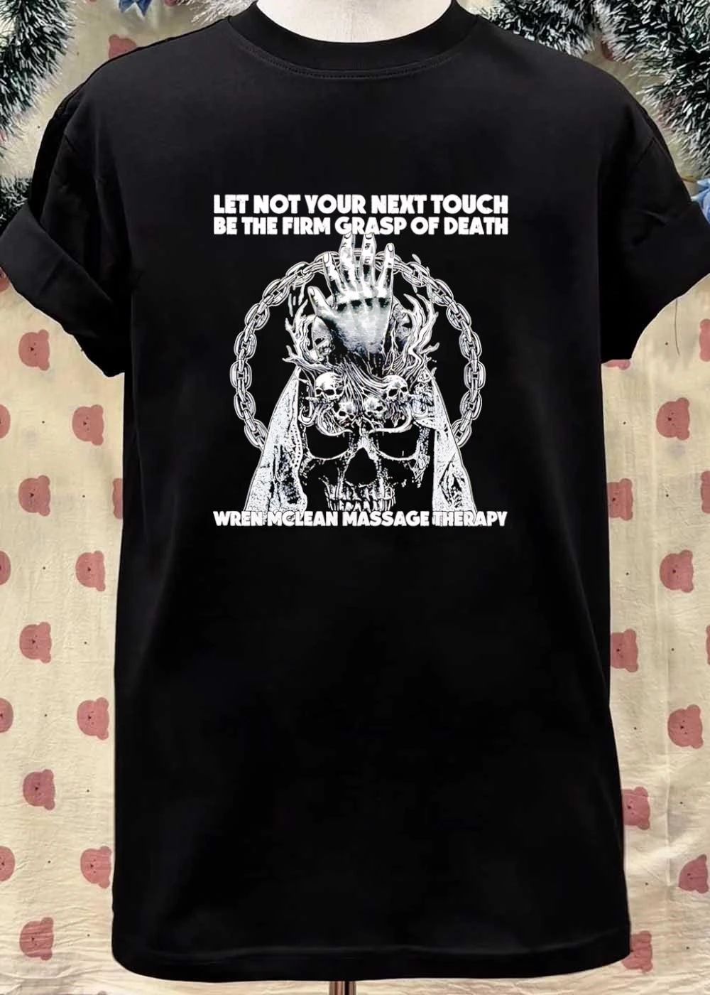 Wren Mclean Massage Therapy Let Not Your Next Touch Be The Firm Grasp Of Death Gothic Skull Reaching Hand Chains shirt