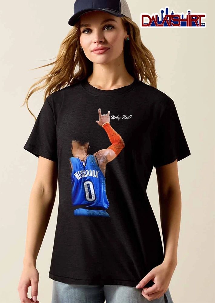 Oklahoma City Thunder Russell Westbrook celebrating why not shirt