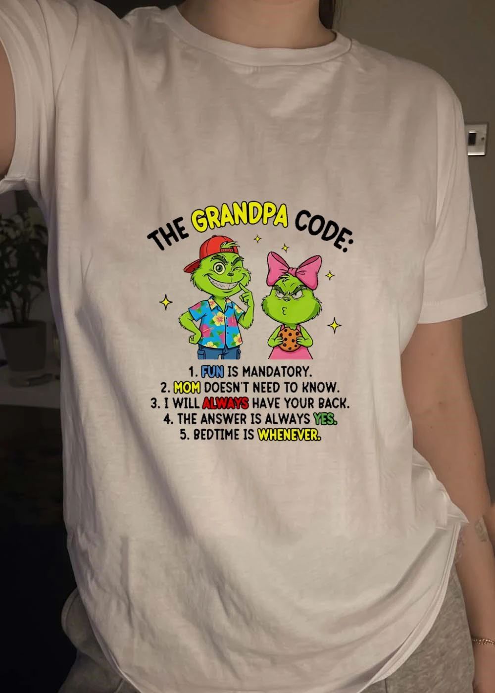 The Grandpa Code Fun is Mandatory Mom Does Not Need to Know Always Have Your Back The Answer is Always Yes Bedtime is Whenever shirt
