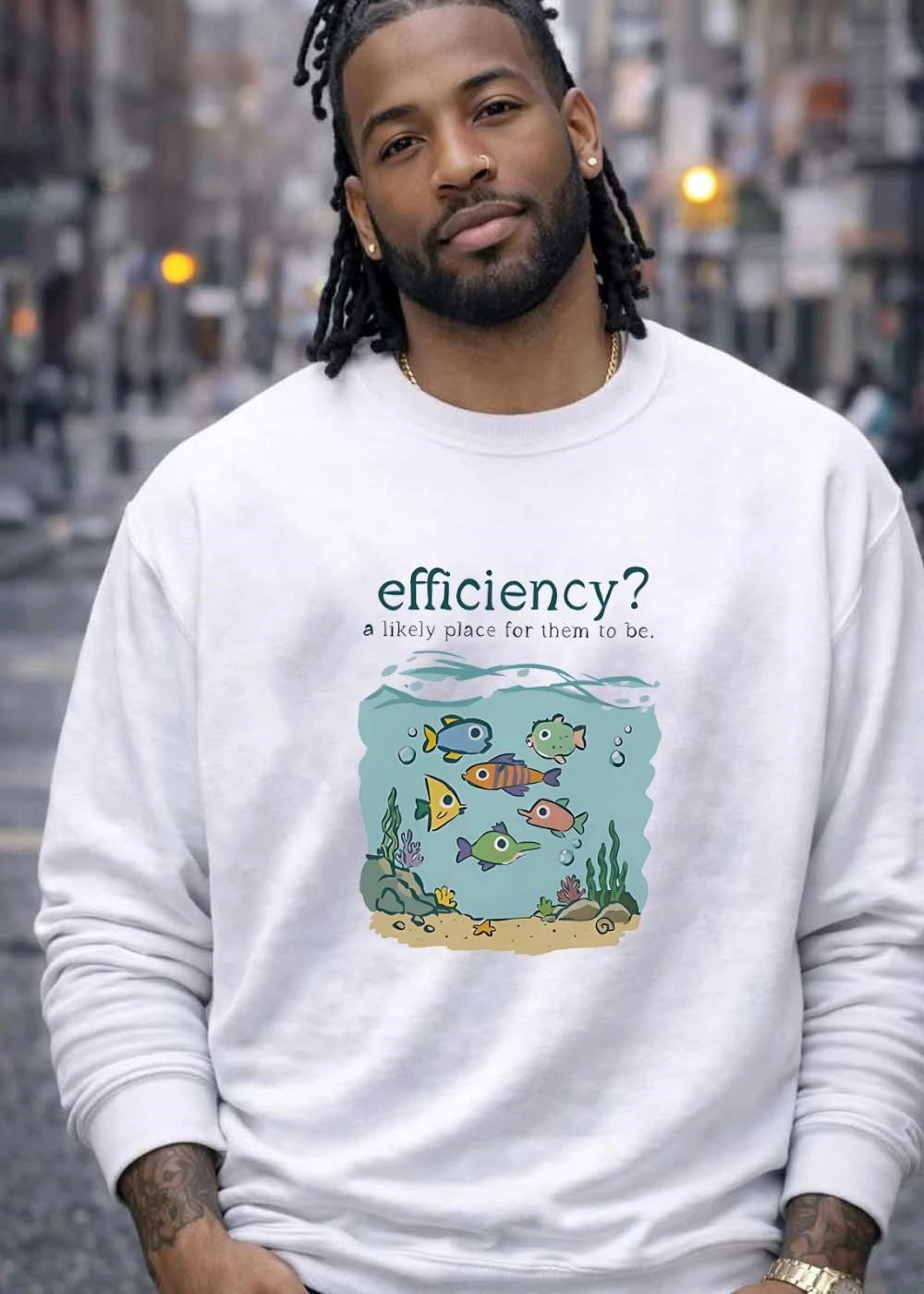 Small Print Efficiency A Likely Place for Them to Be Fish shirt