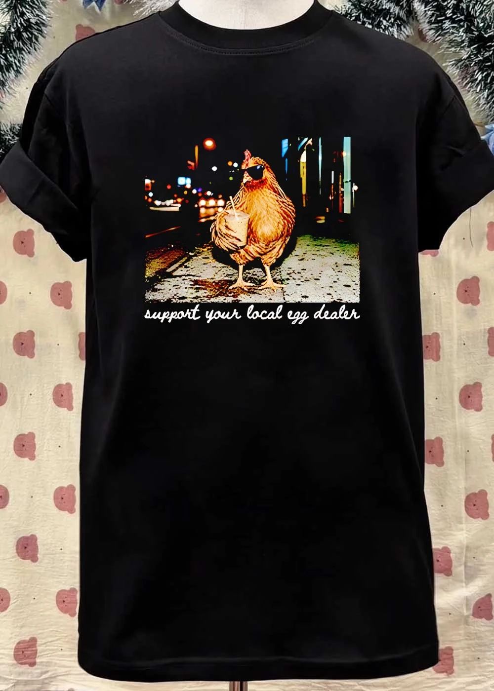 Support Your Local Egg Dealer Chicken With Sunglasses T-Shirt