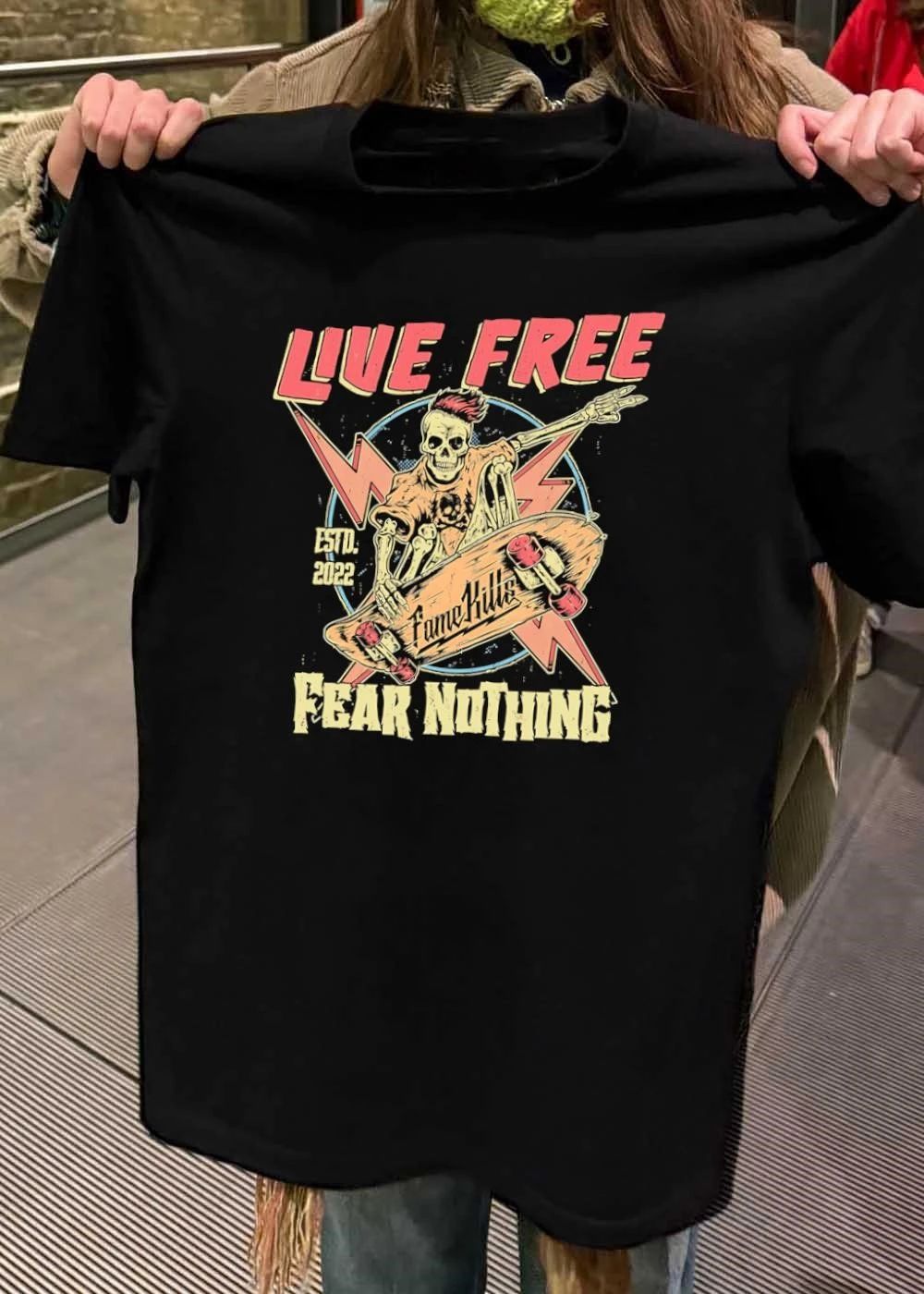 Skeleton Riding Skateboard Live Free Fame Kills Fear Nothing shirt