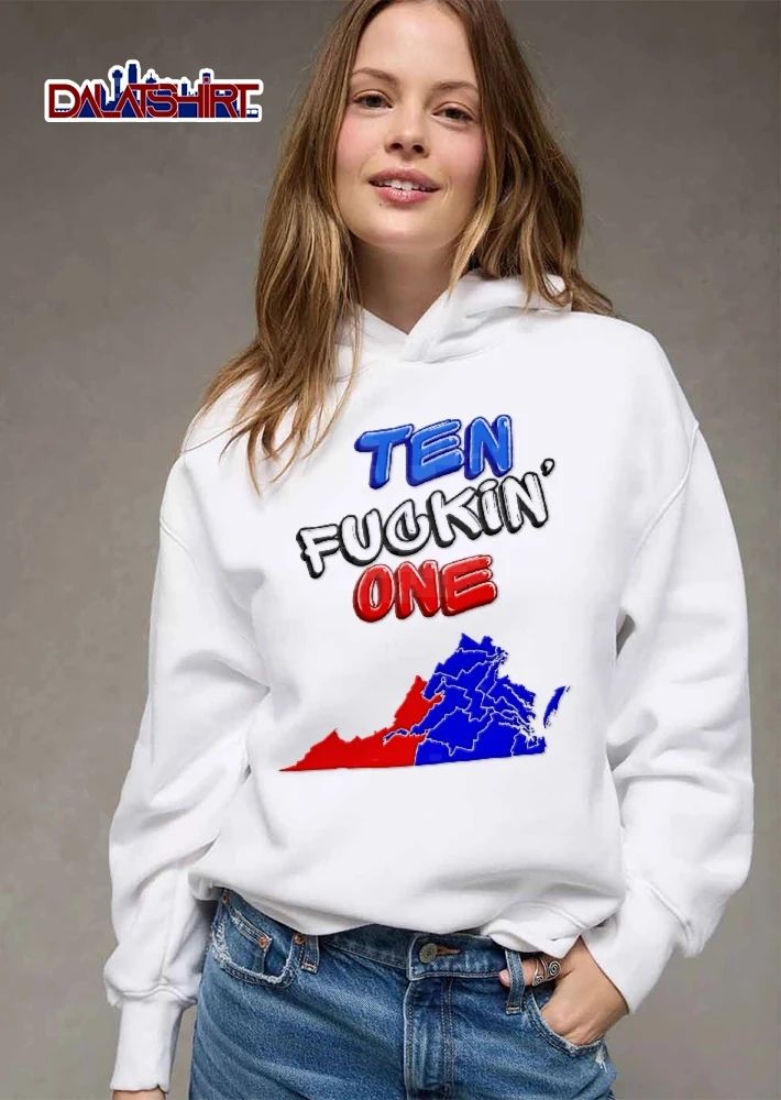 Ten Fuckin One Virginia State Map Congressional Districts shirt