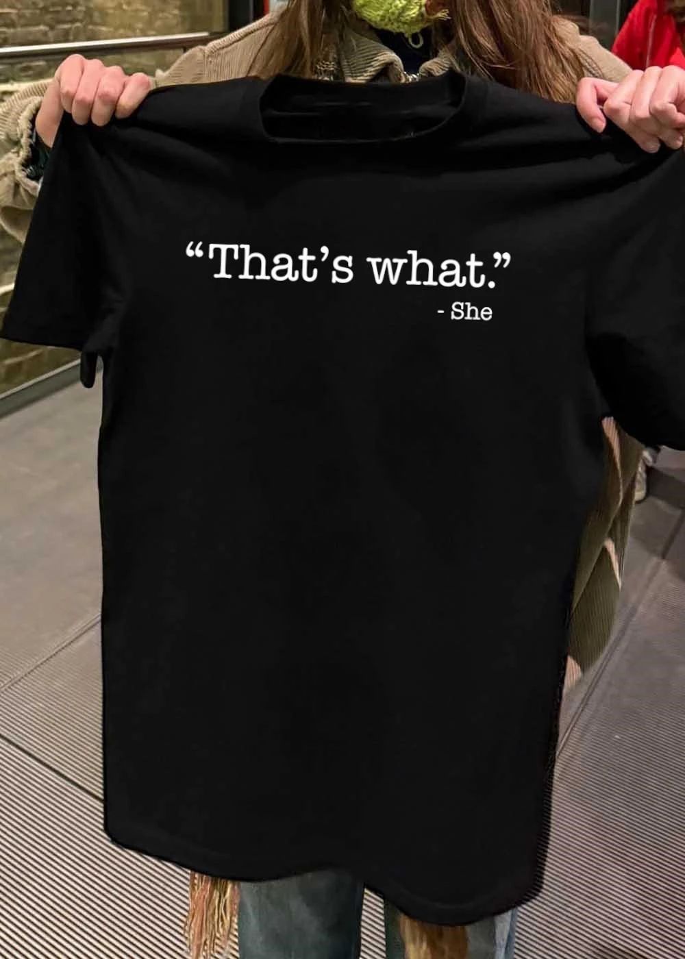 She Quote That’s What shirt
