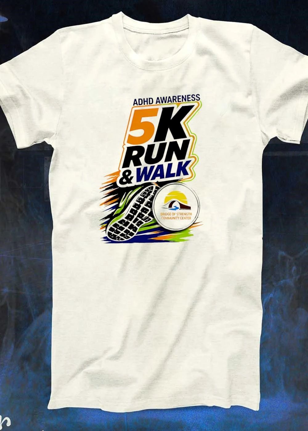 ADHD Awareness 5K Run & Walk Bridge of Strength Community Center shirt