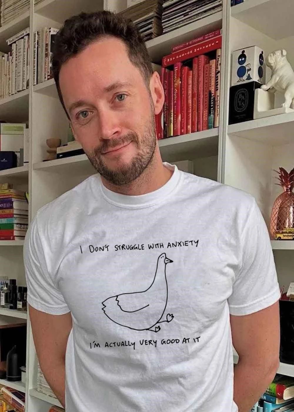 Funny Goose I Do Not Struggle With Anxiety I Am Actually Very Good At It Shirt