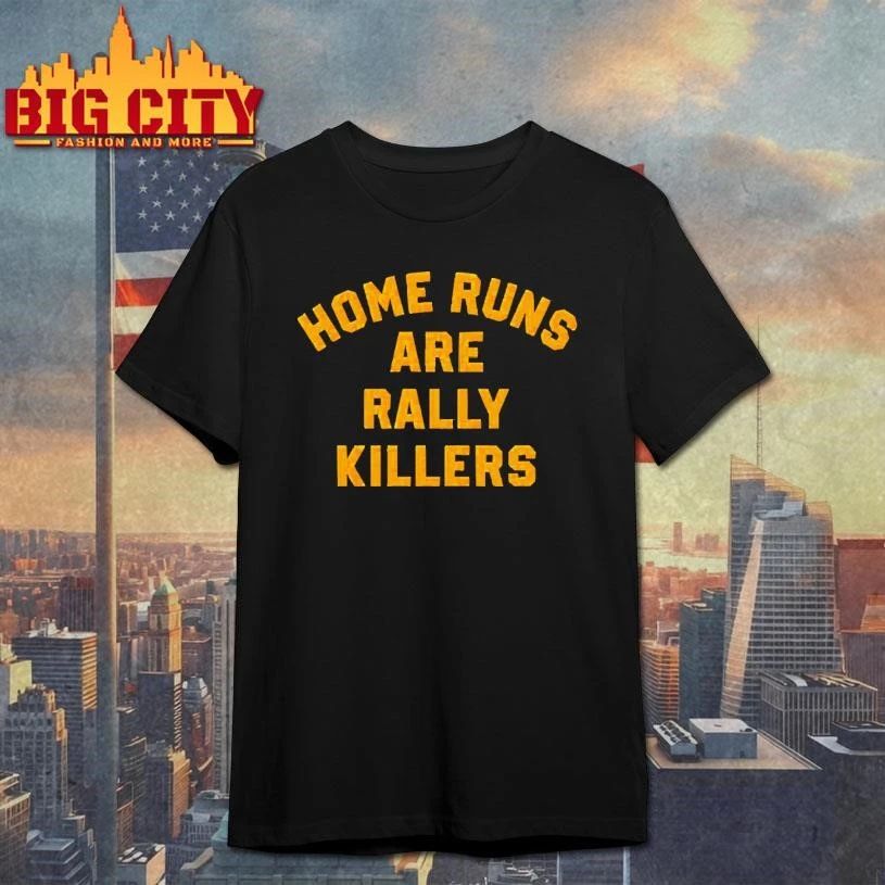 Home Runs Are Rally Killers Graphic Shirt