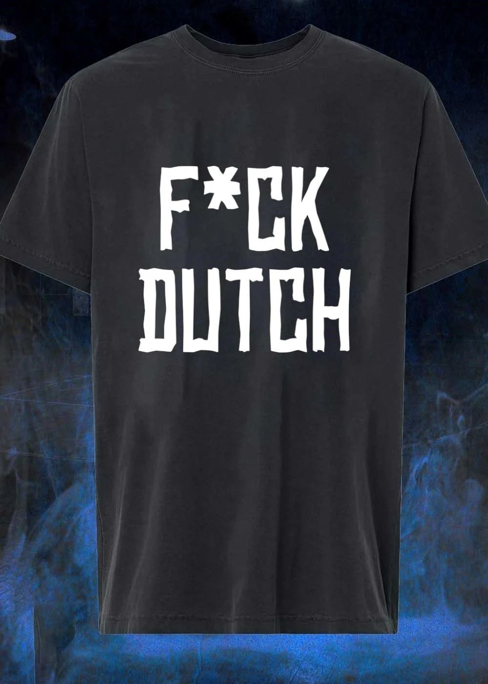 Fan Gear F’ck Dutch Offensive Slogan shirt