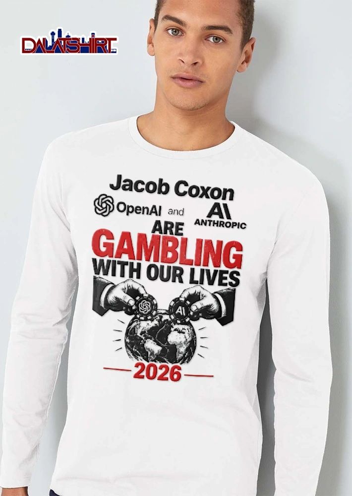 Openai Anthropic Are Gambling With Our Lives Jacob Coxon 2026 Hands Placing Chips On Globe shirt