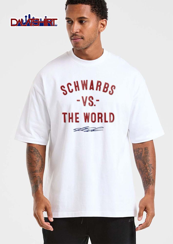 Schwarbs Vs The World Kyle Schwarber Signature Typography Red Background shirt