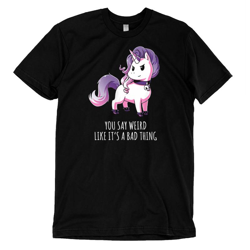 Weird Is Good Unisex