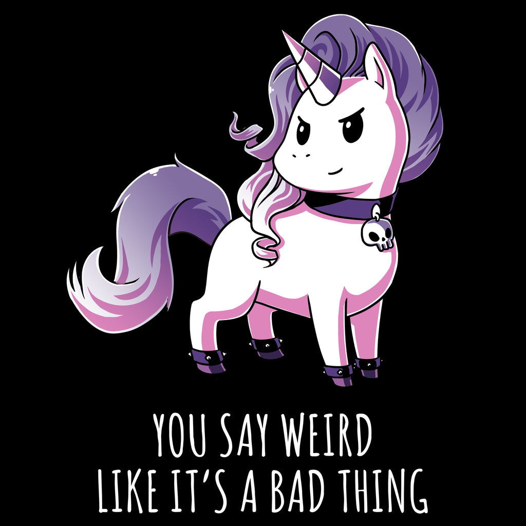 Weird Is Good Unisex